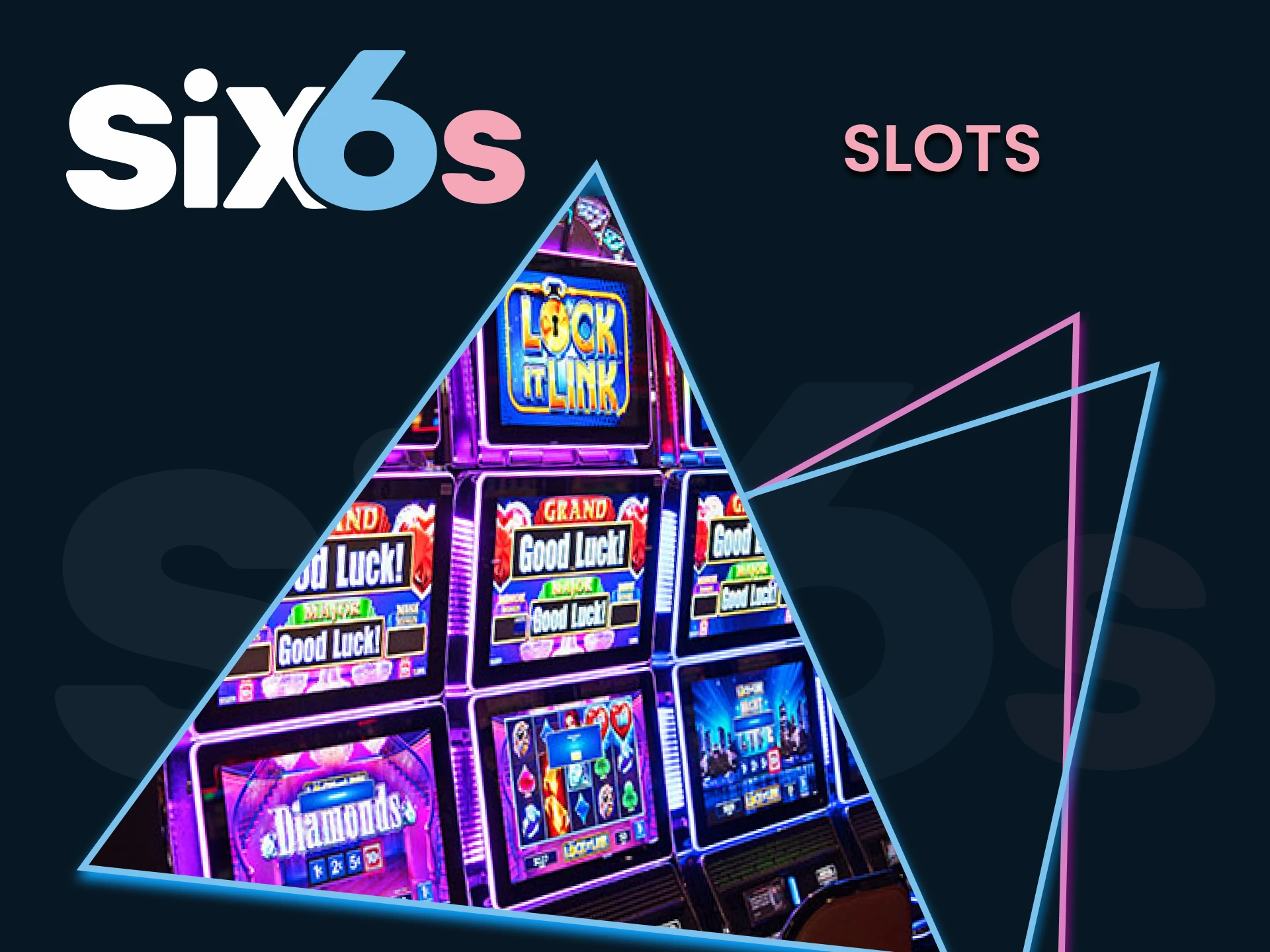 For casino games on Six6s, go to the Slots section.