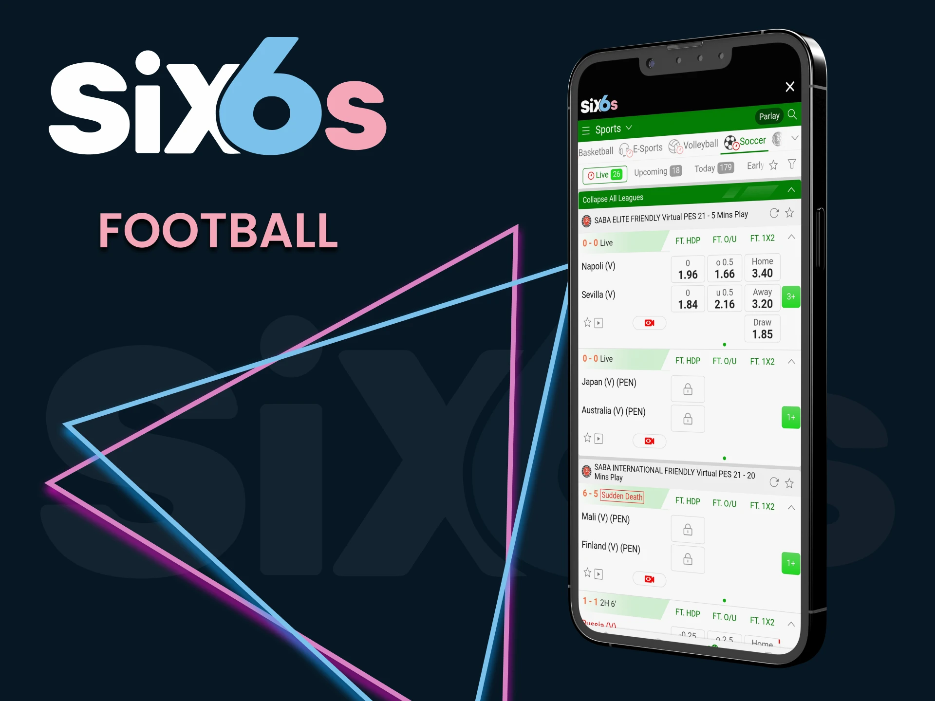 When betting on sports through the Six6s app, choose Football.