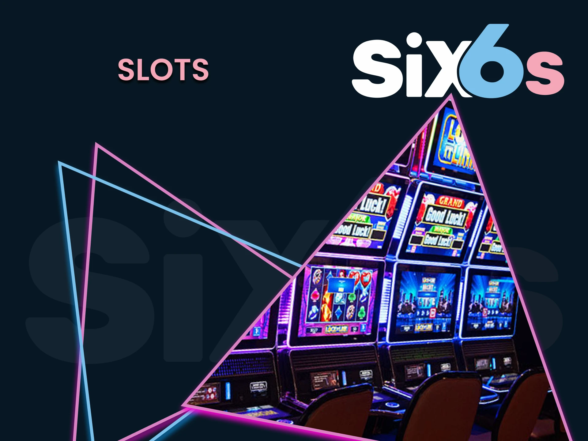 For the live games section of Six6s, choose Slots.