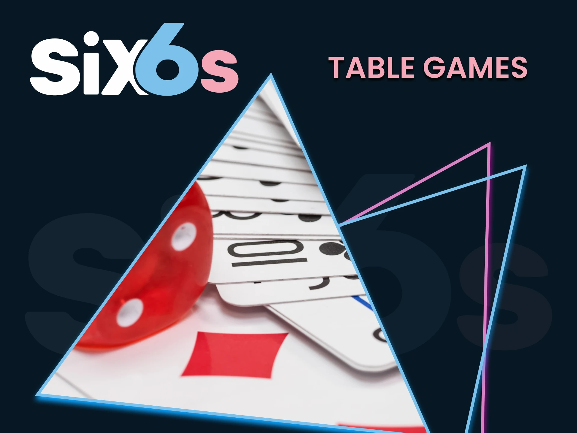 For the live games section of Six6s, choose Table Games.